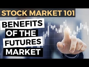 Stock Market Basics 101: Introduction to Futures - Benefits and Risks of the Futures Market