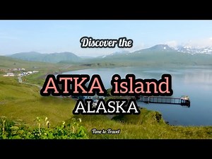 Discover Atka Alaska | Hidden Gems & Nature Beauty #alaska