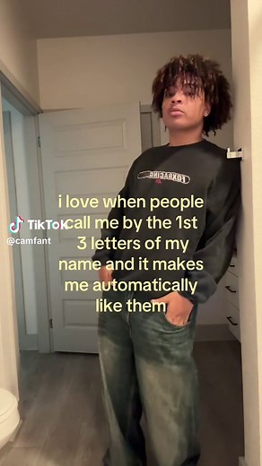 I Love When People Call Me by the First 3 Letters of My Name