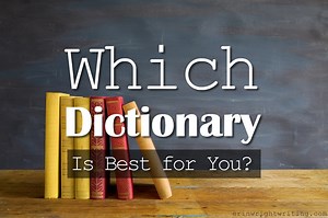 Which Dictionary Is Best for You?