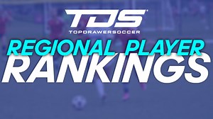 TDS Boys Regional Rankings: Class of 2025 | Club Soccer | Youth Soccer