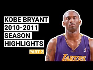 Kobe Bryant 2010-2011 Season Highlights | BEST SEASON (Part 2)