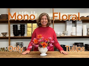 Make It Mono - How To Use Just One Type of Flower for a Dynamic Arrangement