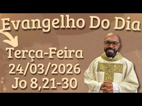 GOSPEL OF THE DAY 03/24/2026 - DAILY HOMILY – TODAY'S LITURGY - TODAY'S GOSPEL - FATHER GUSTAVO