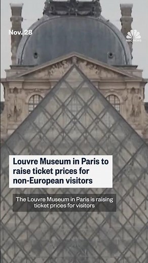 Louvre Museum in Paris to raise ticket prices for non-European visitors