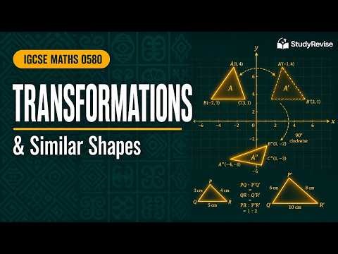 Cambridge IGCSE Maths 0580 — Transformations & Similar Shapes