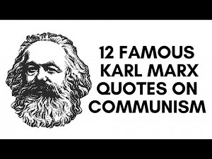12 Famous Karl Marx Quotes On Communism