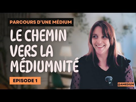 Le chemin vers la médiumnité - Parcours d'une médium #1