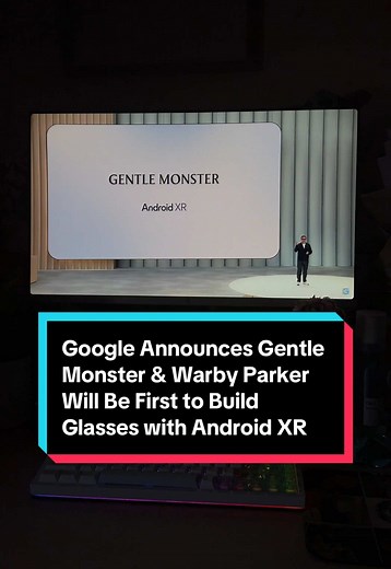 Android XR: Gentle Monster & Warby Parker's Collaboration