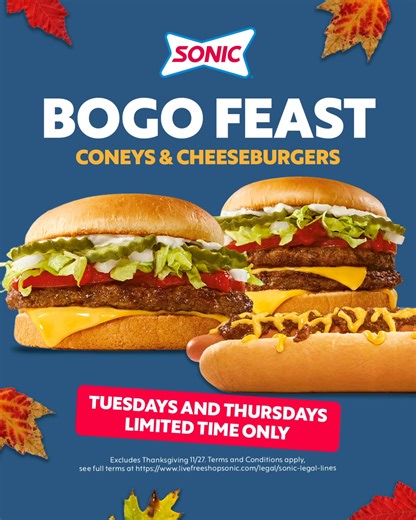 66 reactions · 133 shares | Feast on Tuesdays and Thursdays with buy one, get one free SONIC® Cheeseburgers and Footlong Coneys available for a limited time only. Excludes Thanksgiving 11/27. Terms and Conditions apply, see full terms at https://www.livefreeshopsonic.com/legal/sonic-legal-lines | Sonic Drive-In | Facebook