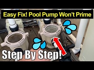 💦Pool Help 27 ● ✅ Solved! Pool Pump Won’t Prime! How to Prime Pool Pump!