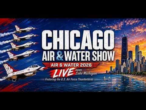 LIVE: Chicago Air and Water Show 2026 SUNDAY- U.S Air force Thunderbirds