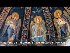 Let us pray...St. Michael, St. Gabriel and St. Raphael