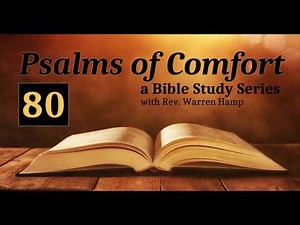Psalm 80 || Psalms of Comfort || a Bible Study with Rev Warren Hamp
