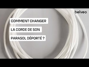 Comment changer la corde de son parasol déporté ? (2024)