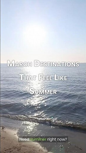 March Destinations That Feel Like Summer ☀️ Best Warm Weather Getaways! ✈️🌴