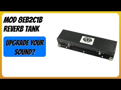 REVIEW (2026): MOD 8EB2C1B Reverb Tank. Features
