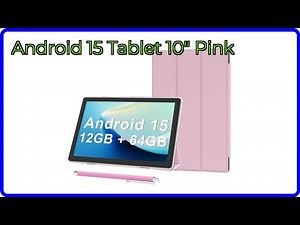 REVIEW (2026): Android 15 Tablet 10" Pink. ESSENTIAL details.