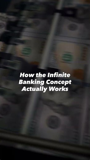 How The Infinite Banking Concept Actually Works
