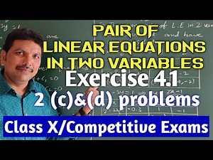 PAIR OF LINEAR EQUATIONS IN TWO VARIABLES/EXERCISE 4.1- 2(c) &(d) PROBLEMS