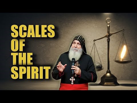Love, Mercy, and the Scales of the Spirit | Bishop Mar Mari Emmanuel