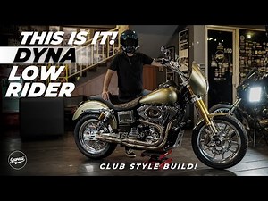 DYNA LOW RIDER, CLUB STYLE BUILD! | THE VLOGS - #133
