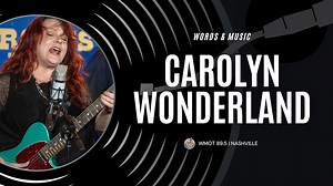 Carolyn Wonderland - Words & Music with Carolyn Wonderland