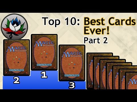 MTG - Top 10 Best Magic: The Gathering Cards Ever Printed – Part 2!