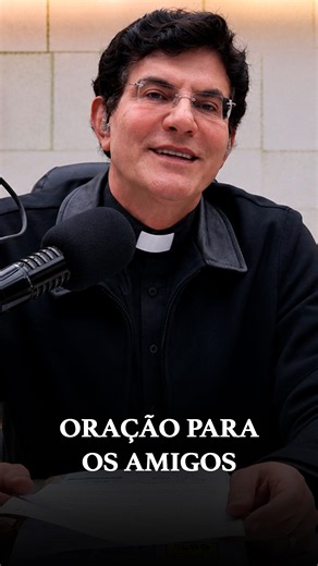 Esta oração é para vocês, meus AMIGOS de fé e de caminhada que estão todos os dias comigo. Acolho a sua amizade como dom valioso de Deus. Receba hoje, neste DIA DO AMIGO, a minha prece especial. Compartilhe essa oração com os seus verdadeiros amigos. #padrereginaldomanzotti #padremanzotti #diadoamigo #amizade
