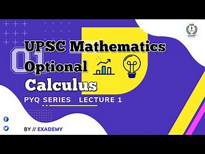 UPSC Mathematics Optional | PYQ Series | Calculus - Lecture 1