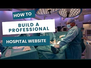 How to Build a Professional Hospital Website | Step-by-Step Guide for Healthcare Services