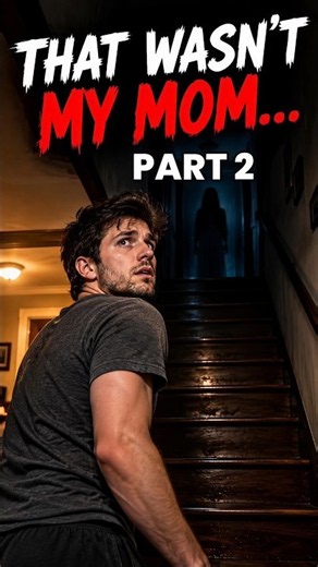 My Mom Told Me Not to Move… Then I Saw TWO Shadows 😨 | Part 2. #reddit #horror #ghost #creep house