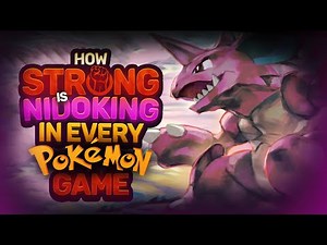 How STRONG Is Nidoking in EVERY Pokemon Game?!