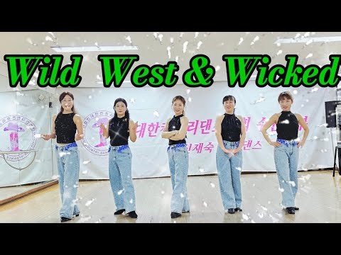 Wild West & Wicked-Line Dance/lmprover/신재숙 Line Dance/대한컨트리댄스협회수원지부장