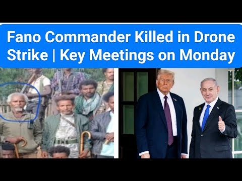 Fano Commander Killed in Drone Strike | Key Meetings on Monday