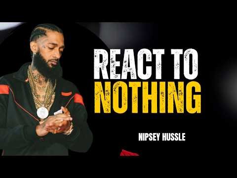 How To Build Unstoppable Confidence & React To Nothing | Master Emotional Control || Nipsey Hussle
