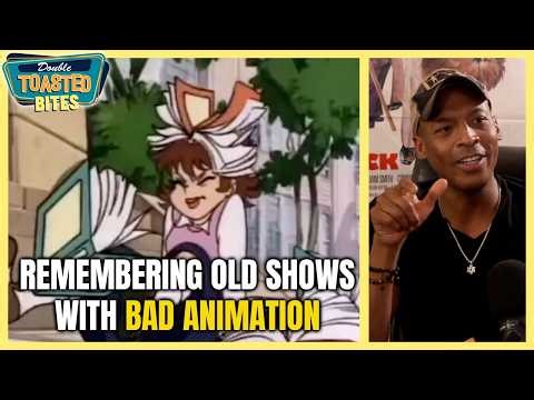 REMEMBERING OLD SHOWS WITH BAD ANIMATION | Double Toasted Bites