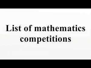 List of mathematics competitions