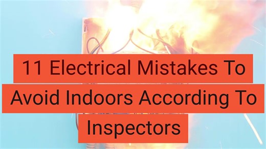 11 electrical mistakes to avoid indoors according to inspectors