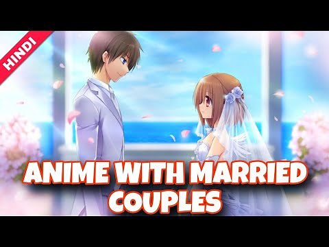 Top 5 Romance Anime with Married Couples 🥰