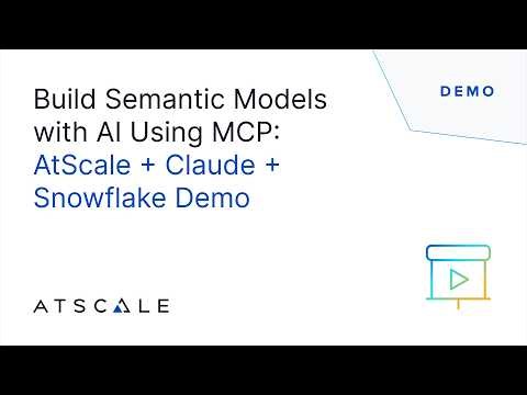 Build Semantic Models with AI: AtScale MCP Server Demo for Claude & ChatGPT