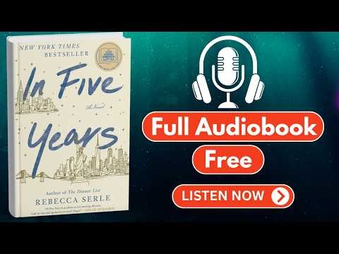 In Five Years by Rebecca Serle [ Full Audiobook Free ]