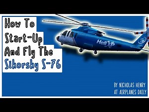 How To Start Up A Sikorsky S-76 in XPlane Mobile and PC