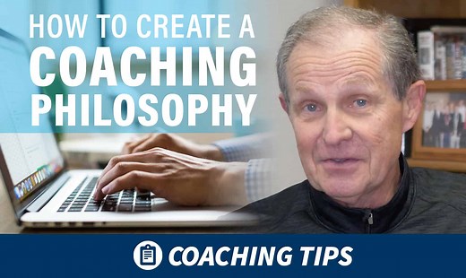 How to create a coaching philosophy that will clarify your message and improve your team