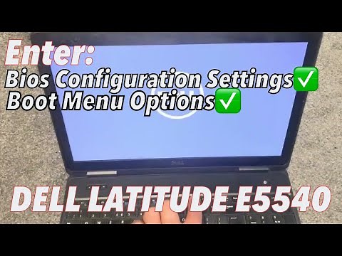 DELL LATITUDE E5540 - How To Enter Bios & Boot Menu Options