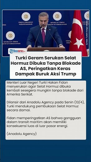 Turki Serukan Selat Hormuz Dibuka Sesegera Mungkin, Peringatkan AS Soal Dampak Buruk Aksi Blokade