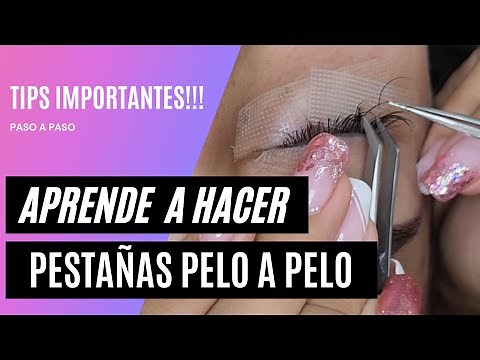 Extensiones de pestañas pelo a pelo. Tutorial paso a paso con tips