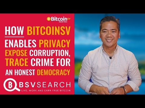 How BitcoinSV Enables Privacy, Expose Corruption and Trace Crime for Democracy