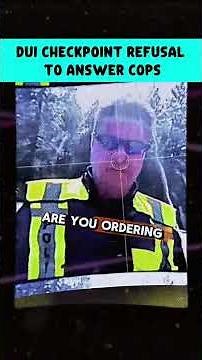 Dui Checkpoint Refusal to Answer Cops