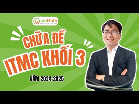 CodeMath - Khối 3 - Chữa đề chung kết quốc tế ITMC năm 2024 - 2025